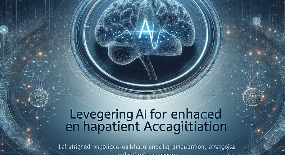 Leveraging AI for Enhanced Patient Acquisition